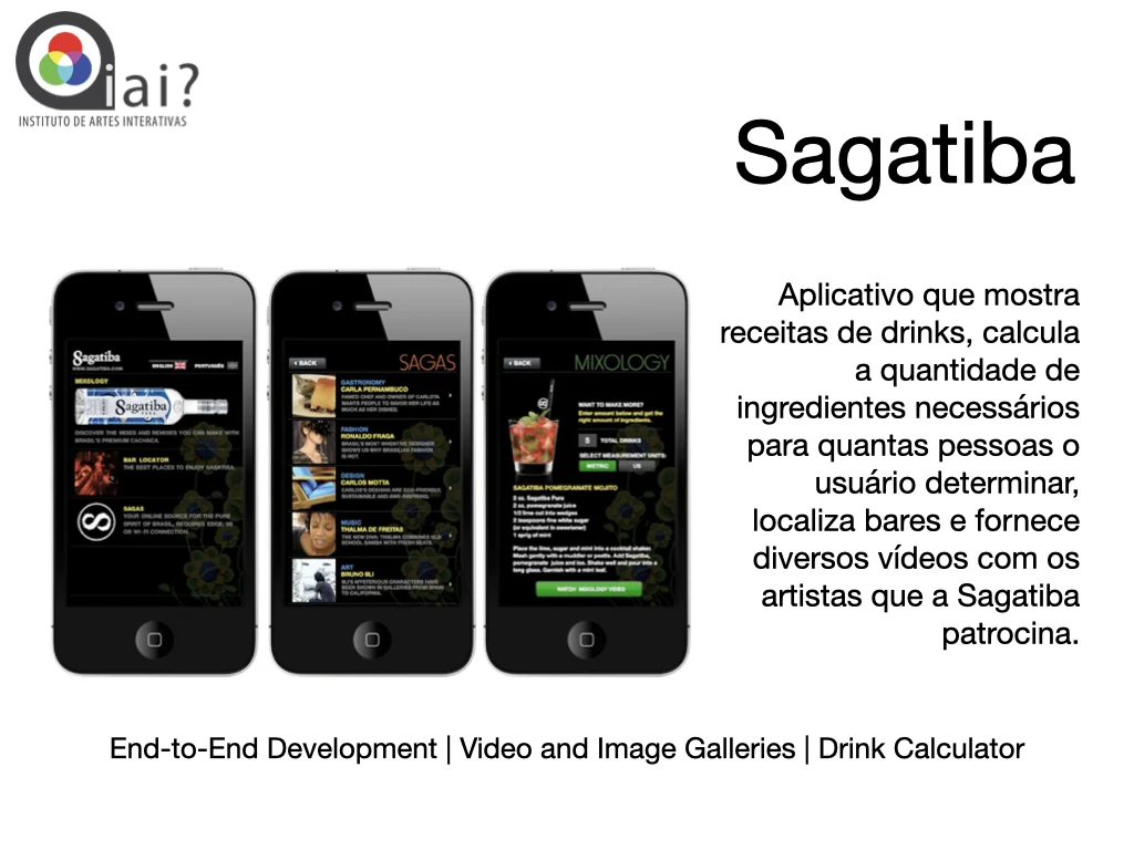 Portfolio slide for the Sagatiba cachaca app showing drink recipes, video galleries, and bar finder features.